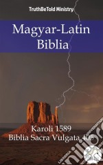 Magyar-Latin BibliaKaroli 1589 - Biblia Sacra Vulgata 405. E-book. Formato EPUB ebook