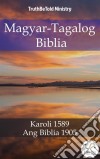 Magyar-Tagalog BibliaKaroli 1589 - Ang Biblia 1905. E-book. Formato EPUB ebook