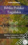 Biblia Polsko TagalskaBiblia Gdanska 1881 - Ang Biblia 1905. E-book. Formato EPUB ebook