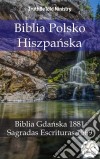 Biblia Polsko HiszpanskaBiblia Gdanska 1881 - Sagradas Escrituras 1569. E-book. Formato EPUB ebook