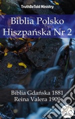 Biblia Polsko Hiszpanska Nr 2Biblia Gdanska 1881 - Reina Valera 1909. E-book. Formato EPUB ebook