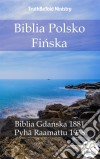 Biblia Polsko FinskaBiblia Gdanska 1881 - Pyhä Raamattu 1938. E-book. Formato EPUB ebook