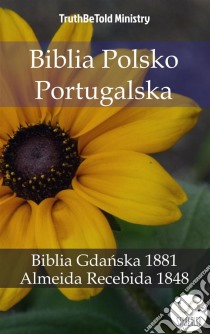 Biblia Polsko PortugalskaBiblia Gdanska 1881 - Almeida Recebida 1848. E-book. Formato EPUB ebook di Truthbetold Ministry