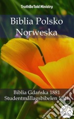 Biblia Polsko NorweskaBiblia Gdanska 1881 - Studentmållagsbibelen 1921. E-book. Formato EPUB ebook