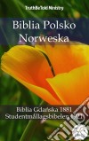 Biblia Polsko NorweskaBiblia Gdanska 1881 - Studentmållagsbibelen 1921. E-book. Formato EPUB ebook