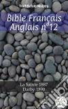 Bible Français Anglais n°12La Sainte 1887 - Darby 1890. E-book. Formato EPUB ebook