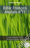 Bible Français Anglais n°17Louis Segond 1910 - World English 2000. E-book. Formato EPUB ebook