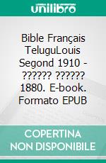 Bible Français TeluguLouis Segond 1910 - ?????? ?????? 1880. E-book. Formato EPUB ebook