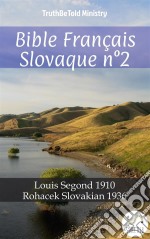 Bible Français Slovaque n°2Louis Segond 1910 - Rohacek Slovakian 1936. E-book. Formato EPUB ebook