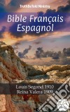 Bible Français EspagnolLouis Segond 1910 - Reina Valera 1909. E-book. Formato EPUB ebook