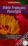 Bible Français FrançaisLouis Segond 1910 - La Sainte 1887. E-book. Formato EPUB ebook