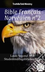 Bible Français Norvégien n°2Louis Segond 1910 - Studentmållagsbibelen 1921. E-book. Formato EPUB ebook