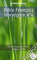 Bible Français Norvégien n°4Louis Segond 1910 - Bibelen 1930. E-book. Formato EPUB ebook