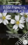 Bible Français Allemand n°3Louis Segond 1910 - Menge 1926. E-book. Formato EPUB ebook