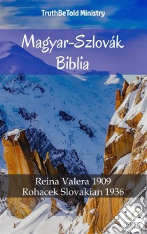 Magyar-Szlovák BibliaKaroli 1589 - Rohacek Slovakian 1936. E-book. Formato EPUB ebook di Truthbetold Ministry