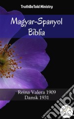 Magyar-Spanyol BibliaKaroli 1589 - Sagradas Escrituras 1569. E-book. Formato EPUB ebook