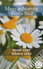 Magyar-Norvég Biblia No2Karoli 1589 - Bibelen 1930. E-book. Formato EPUB ebook