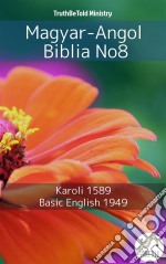 Magyar-Angol Biblia No8Karoli 1589 - Basic English 1949. E-book. Formato EPUB ebook