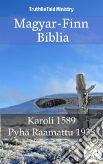 Magyar-Finn BibliaKaroli 1589 - Pyhä Raamattu 1938. E-book. Formato EPUB ebook