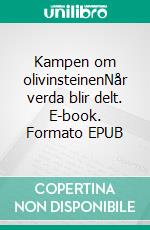 Kampen om olivinsteinenNår verda blir delt. E-book. Formato EPUB ebook