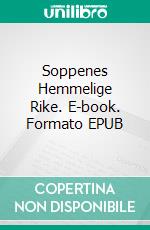 Soppenes Hemmelige Rike. E-book. Formato EPUB ebook