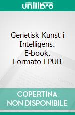 Genetisk Kunst i Intelligens. E-book. Formato EPUB ebook