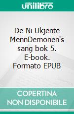 De Ni Ukjente MennDemonen's sang bok 5. E-book. Formato EPUB ebook