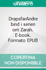 DrapsfarAndre bind i serien om Zarah. E-book. Formato EPUB