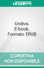 Undiva. E-book. Formato EPUB ebook