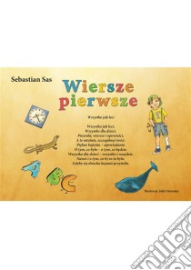 Wiersze pierwsze. E-book. Formato PDF ebook di Sebastian Sas