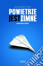 Powietrze jest zimne. E-book. Formato EPUB ebook