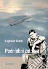 Podniebni zolnierze. E-book. Formato Mobipocket ebook di Eugeniusz Toman