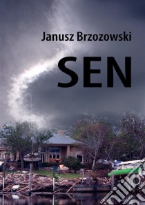 Sen. E-book. Formato EPUB ebook di Janusz Brzozowski