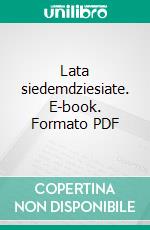 Lata siedemdziesiate. E-book. Formato PDF ebook di Piotr Kotlarz