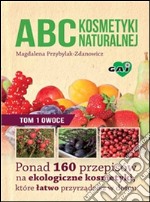 ABC kosmetyki naturalnej. E-book. Formato EPUB ebook