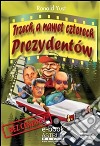 Trzech, a nawet czterech Prezydentów. E-book. Formato Mobipocket ebook