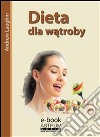 Dieta dla watroby. E-book. Formato EPUB ebook di Andrew Laughin