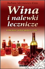 Wina i nalewki lecznicze. E-book. Formato EPUB