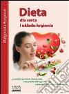 Dieta dla serca i ukladu krazenia. E-book. Formato EPUB ebook di Malgorzata Borgman