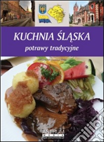 Kuchnia slaska. E-book. Formato EPUB ebook di Barbara Jakimowicz-Klein