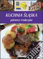 Kuchnia slaska. E-book. Formato Mobipocket ebook