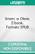 Smierc w Oliwie. E-book. Formato EPUB ebook