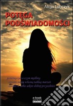 Potega podswiadomosci. E-book. Formato EPUB