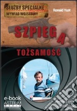 Tozsamosc szpiega. E-book. Formato EPUB ebook