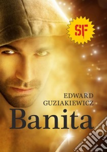 Banita. E-book. Formato Mobipocket ebook di Edward Guziakiewicz