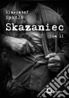 Skazaniec tom 2 : Z bestia w sercu. E-book. Formato EPUB ebook