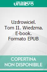 Uzdrowiciel. Tom II. Wiedzma. E-book. Formato EPUB ebook di Magdalena Kulaga