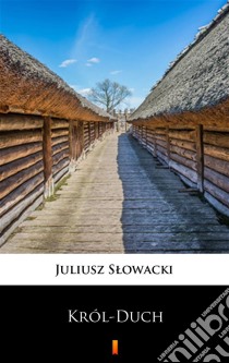 Król-Duch. E-book. Formato EPUB ebook di Juliusz Slowacki