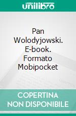 Pan Wolodyjowski. E-book. Formato Mobipocket ebook di Henryk Sienkiewicz