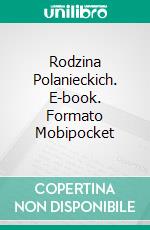 Rodzina Polanieckich. E-book. Formato EPUB ebook